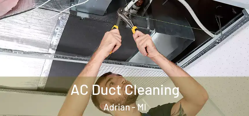 AC Duct Cleaning Adrian - MI