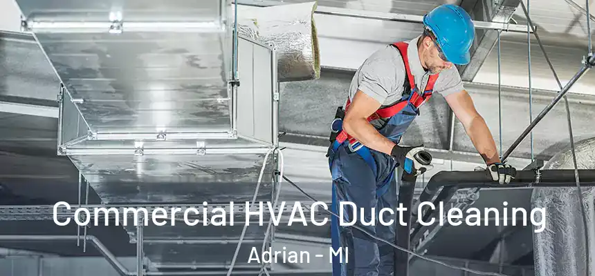  Commercial HVAC Duct Cleaning Adrian - MI