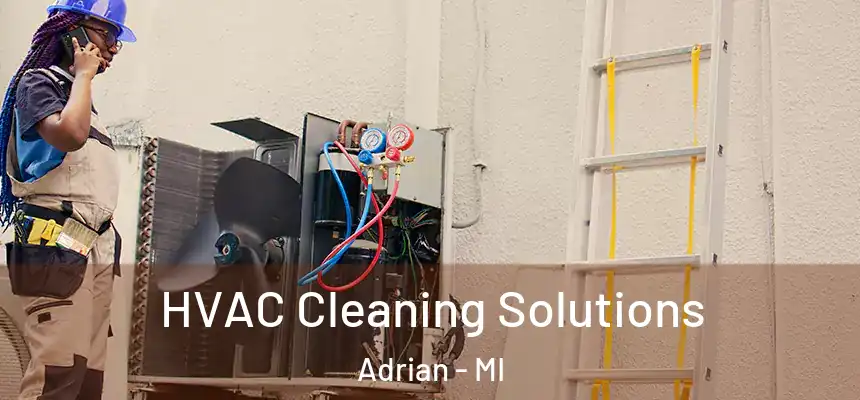 HVAC Cleaning Solutions Adrian - MI